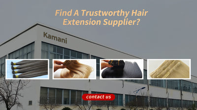 Find A Trustworthy Hair Extension Supplier？